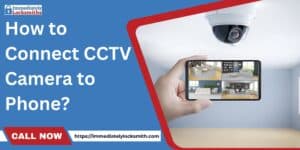 Connect CCTV Camera to Phone